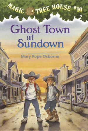 [Magic Tree House 10] • Magic Tree House 10 · Ghost Town at Sundown